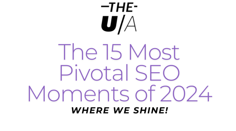 The 15 Most Pivotal SEO Moments of 2024